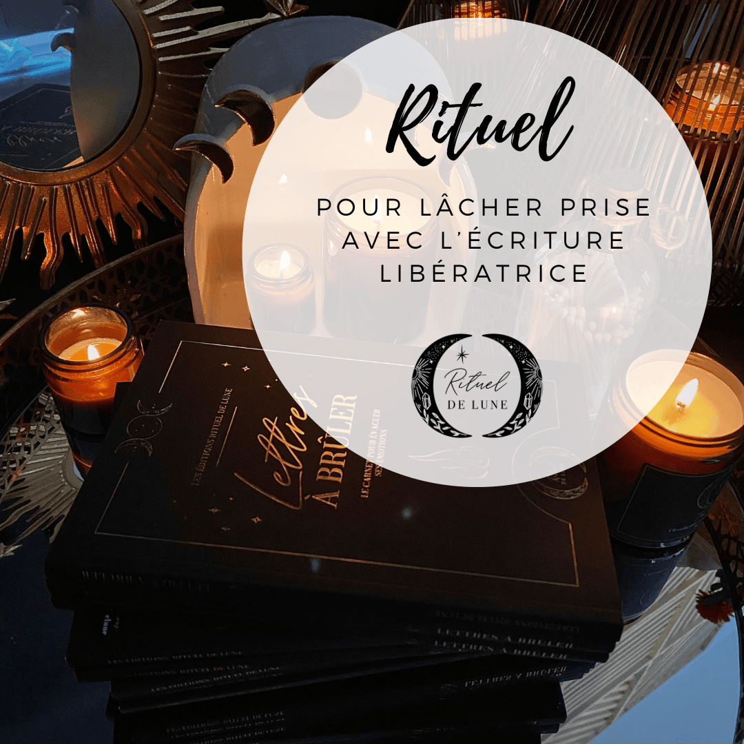 Rituel pour lâcher prise avec l’écriture libératrice | Rituel de Lune