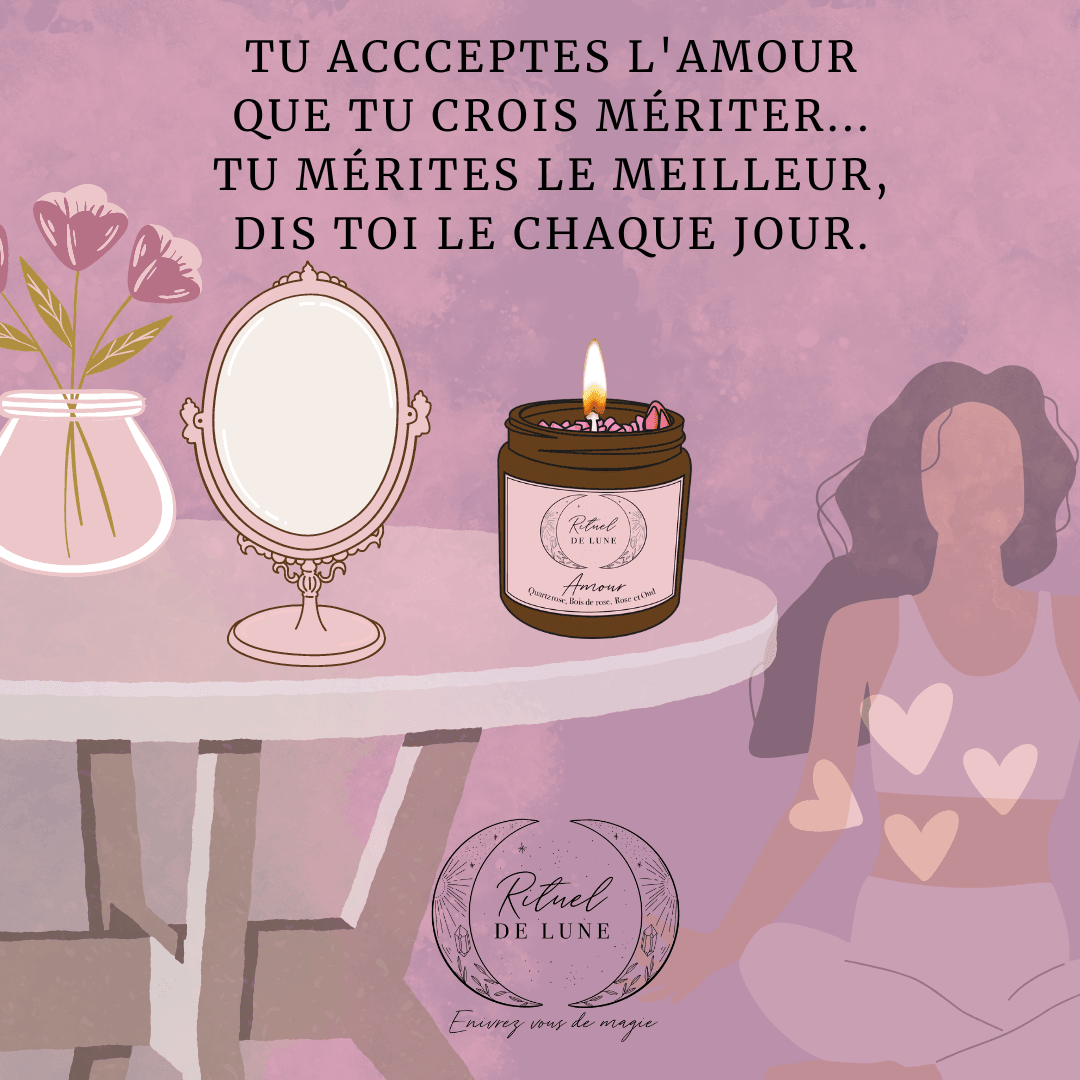 Tu accceptes l'amour que tu crois mériter. | Rituel de Lune
